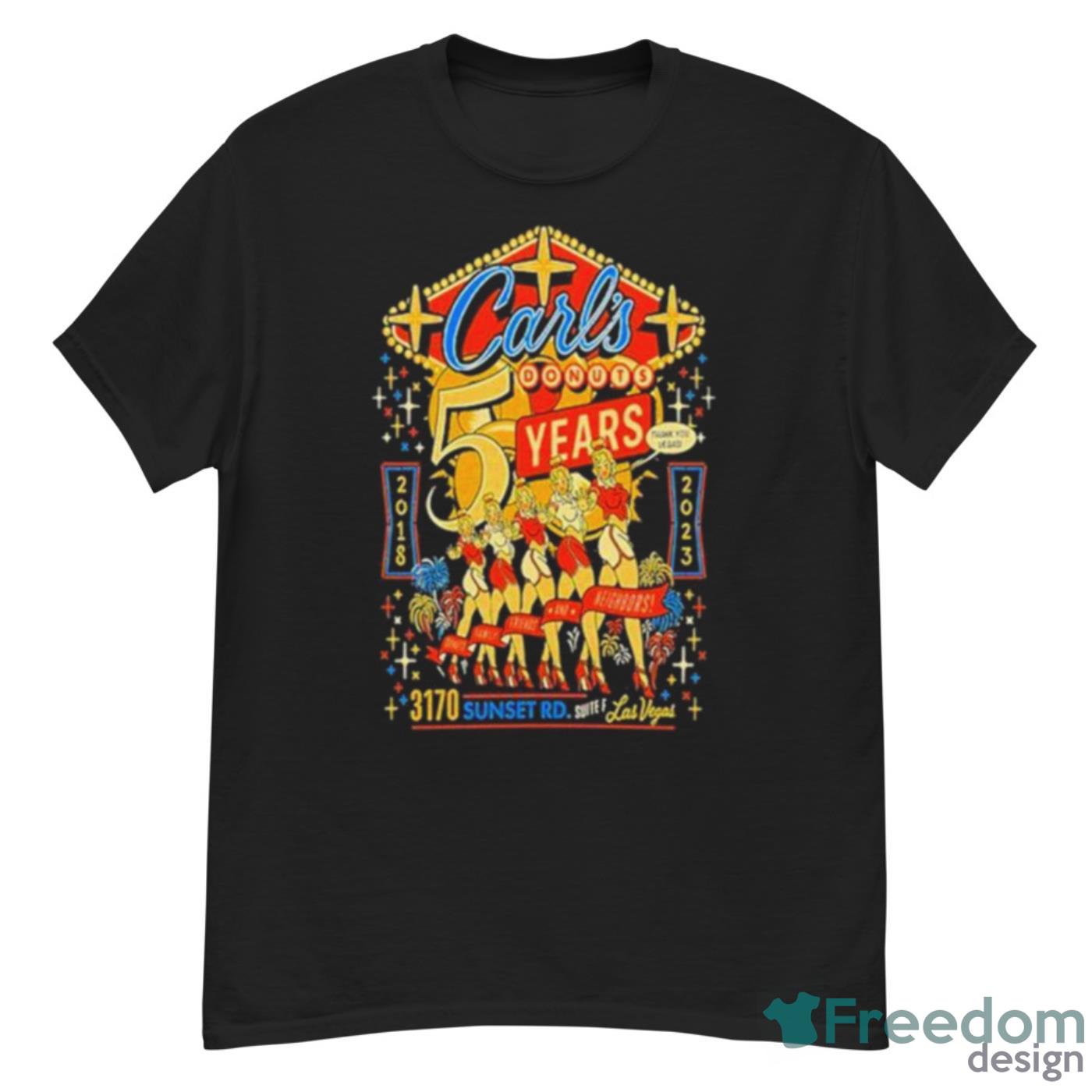 Carl’s Donuts 5 Years April 8 2023 Las Vegas Shirt - G500 Men’s Classic T-Shirt