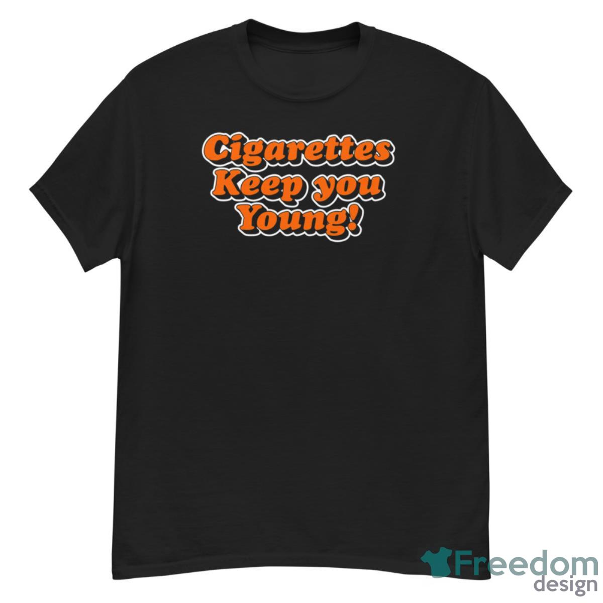 Cigarettes Keep You Young Shirt - G500 Men’s Classic T-Shirt