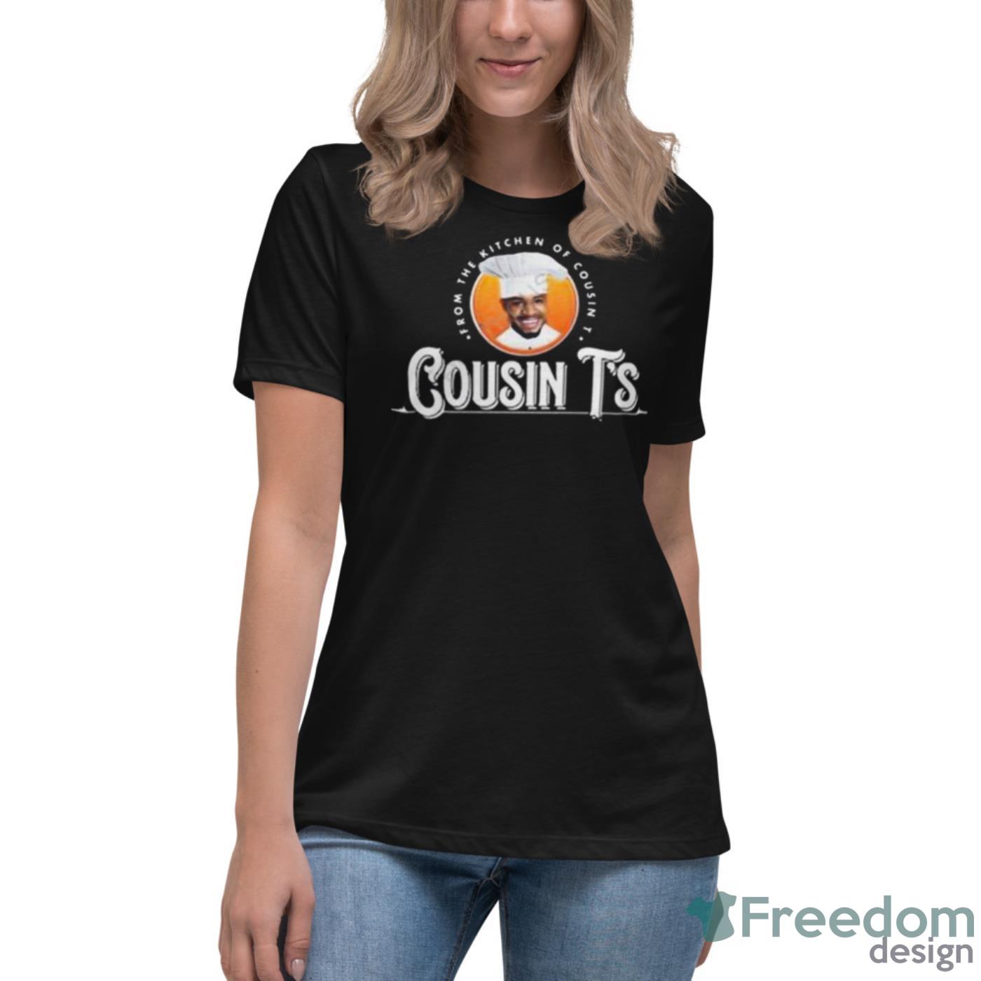 Cousints Merch From The Kitchen Of Cousin Ts Terrence K. Williams Shirt - Womens Relaxed Short Sleeve Jersey Tee Cousints Merch From The Kitchen Of Cousin Ts Terrence K. Williams Shirt - Womens Relaxed Short Sleeve Jersey Tee
