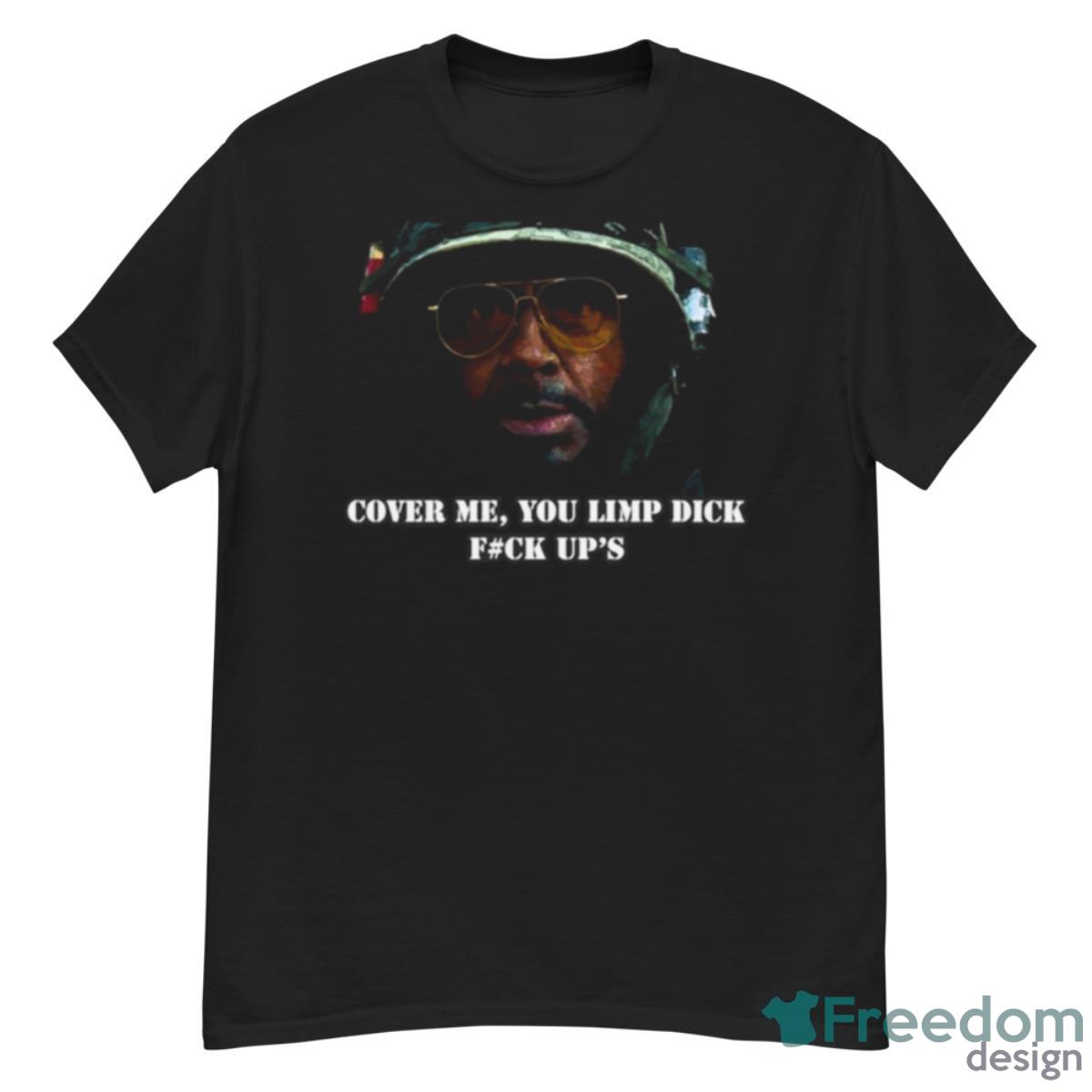 Cover Me Quote Tropic Thunder Shirt - G500 Men’s Classic T-Shirt