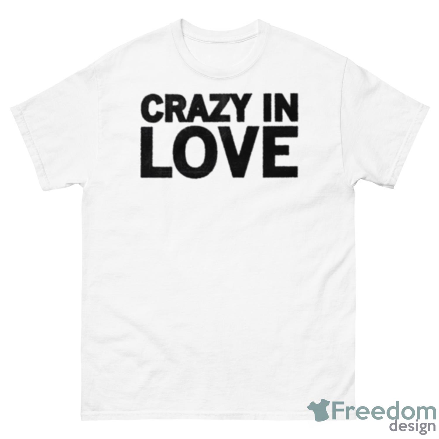 Crazy In Love Arkham State Hospital Harleen Frances Quinzel Shirt - 500 Men’s Classic Tee Gildan