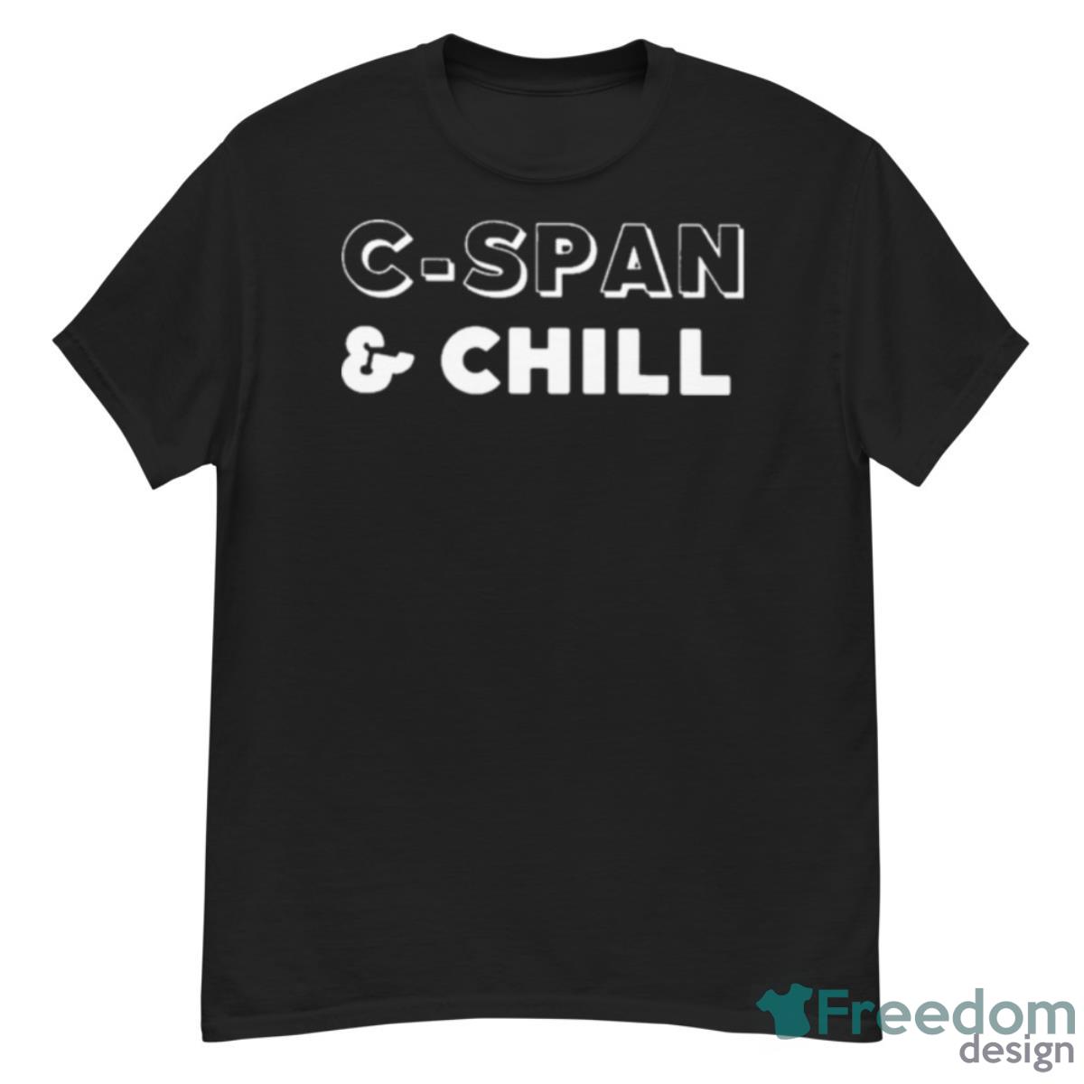 Cspan And Chill Shirt - G500 Men’s Classic T-Shirt