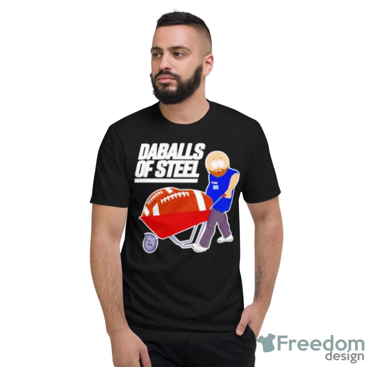 Daballs Of Steel Shirt - Short Sleeve T-Shirt