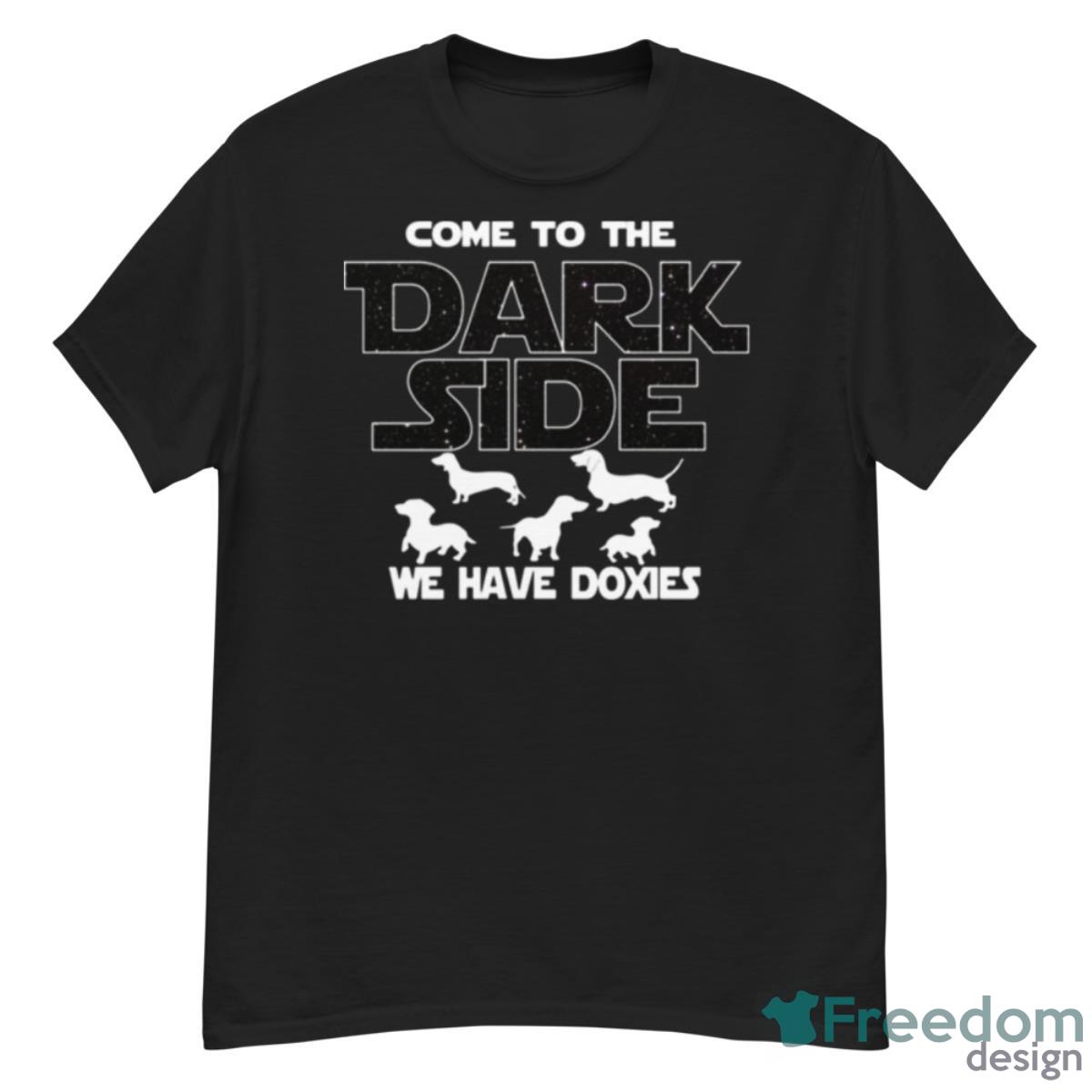 Dachshund Dog Come To The Dark Side Dachshund Lover Shirt - G500 Men’s Classic T-Shirt