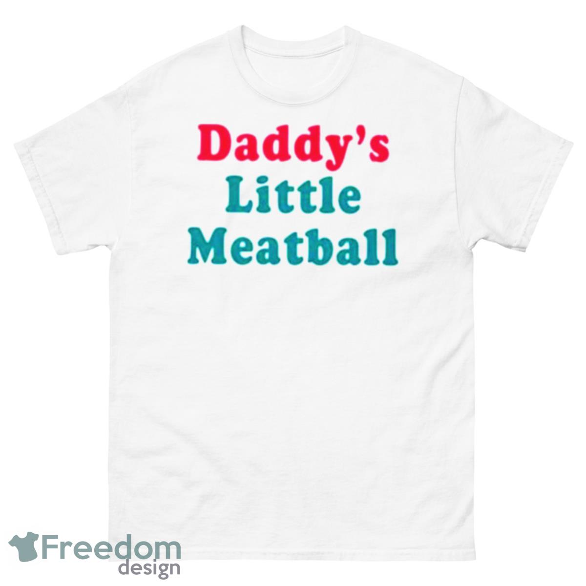 Daddy’s Little Meatball Shirt - 500 Men’s Classic Tee Gildan