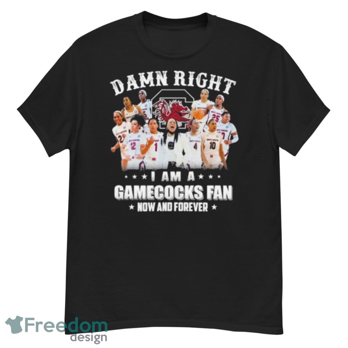 Damn Right I Am A South Carolina Women’s Basketball Fan Now And Forever 2023 Shirt - G500 Men’s Classic T-Shirt