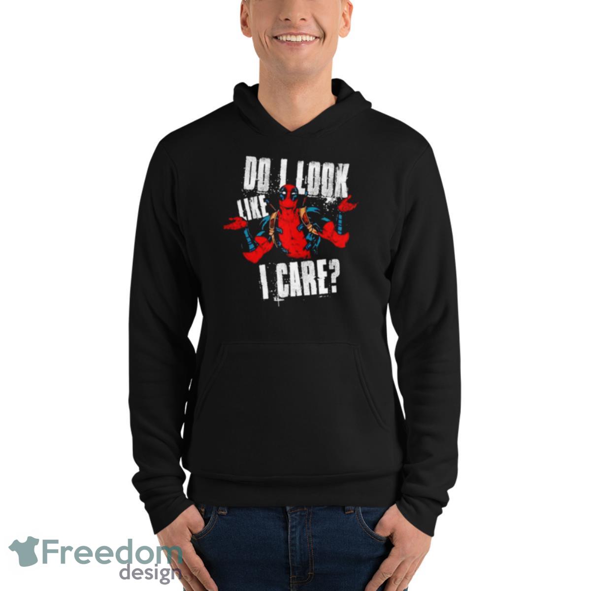 Deadpool Do I Look Like I Care Shirt - Unisex Fleece Pullover Hoodie Deadpool Do I Look Like I Care Shirt - Unisex Fleece Pullover Hoodie