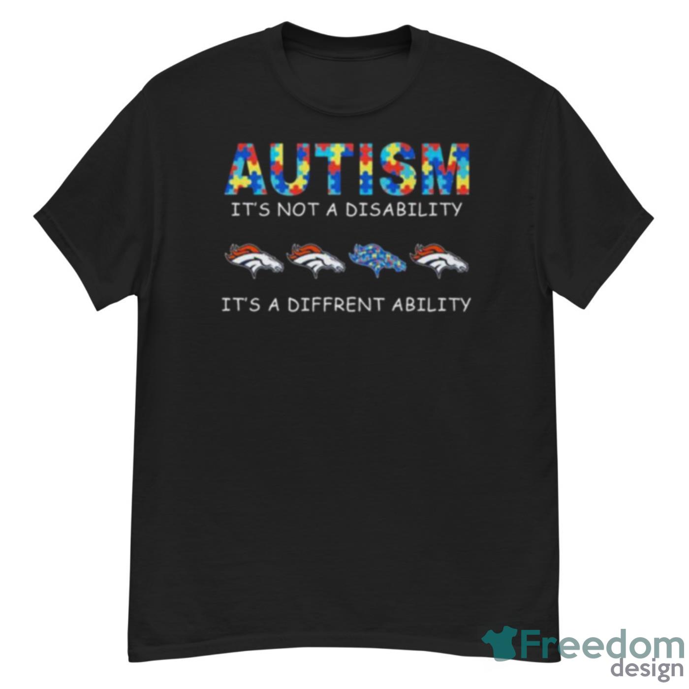 Denver Broncos Autism It's Not A Disability It's A Different