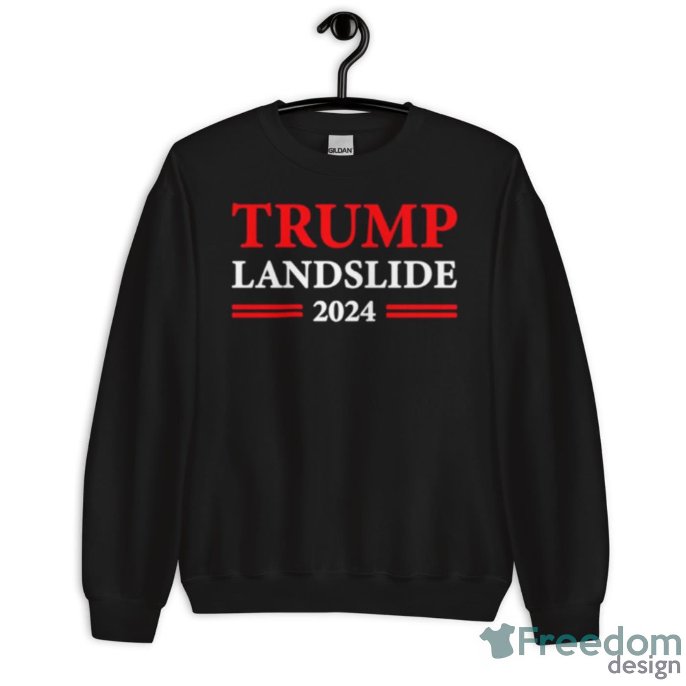 Donald Trump 2024 Trump Landslide Shirt - Unisex Crewneck Sweatshirt Donald Trump 2024 Trump Landslide Shirt - Unisex Crewneck Sweatshirt