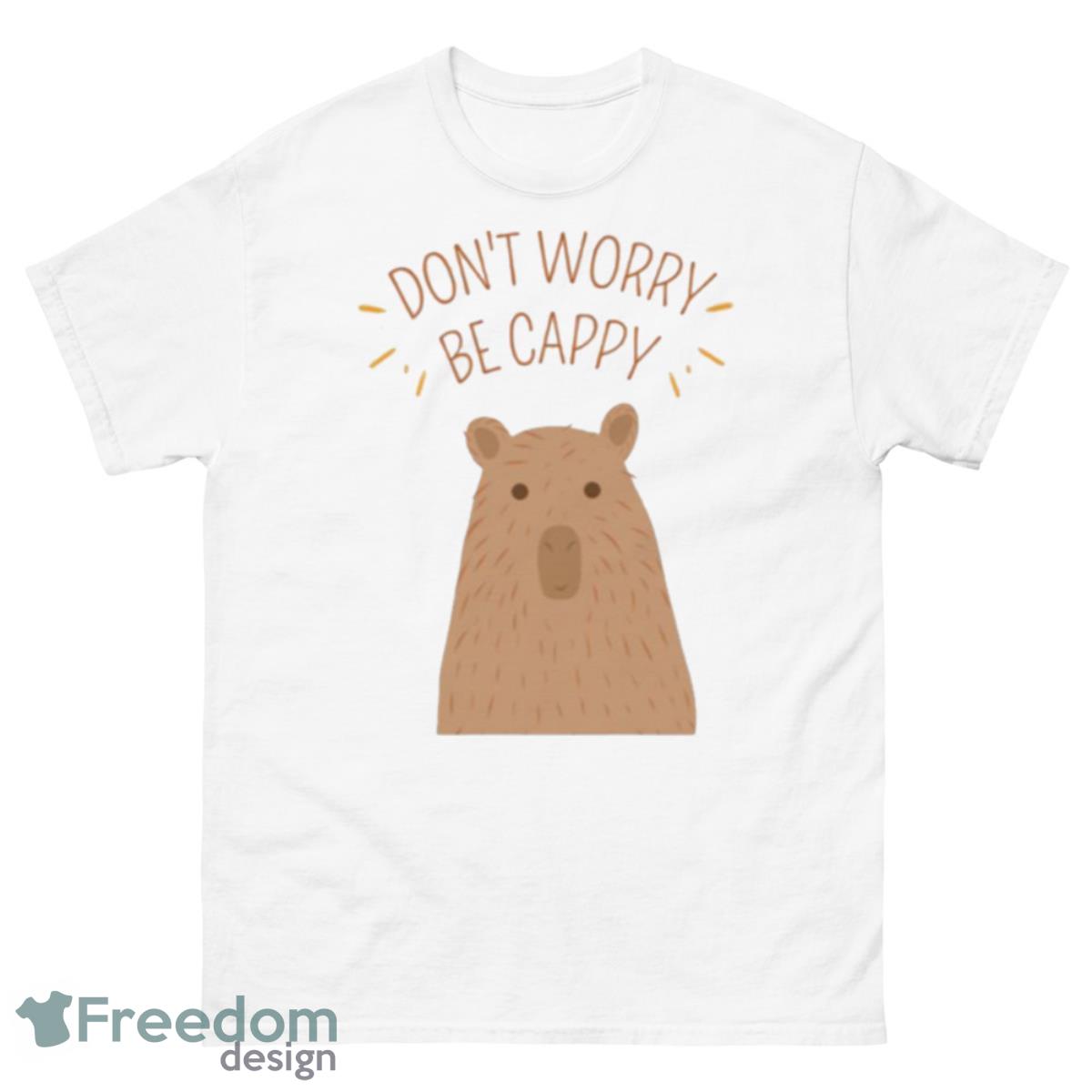 Don’t Worry Be Cappy Cute Capybara Shirt - 500 Men’s Classic Tee Gildan