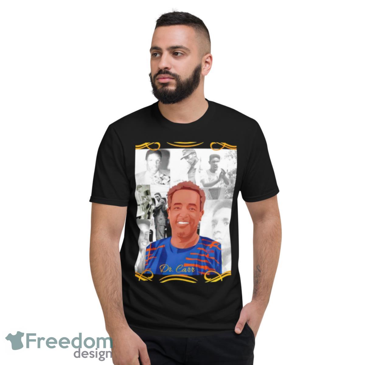 Dr. Carr Legacy Shirt - Short Sleeve T-Shirt
