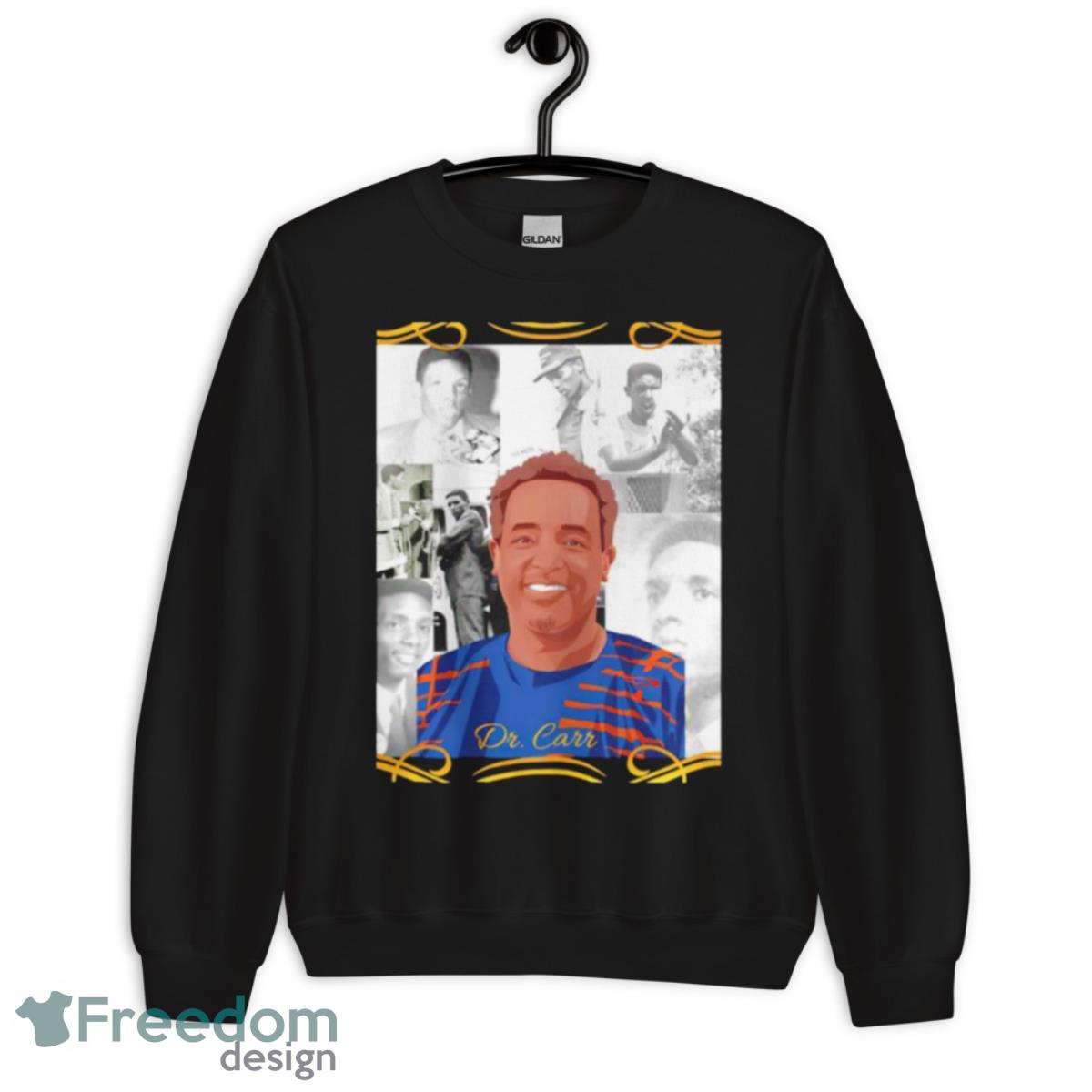 Dr. Carr Legacy Shirt - Unisex Crewneck Sweatshirt Dr. Carr Legacy Shirt - Unisex Crewneck Sweatshirt