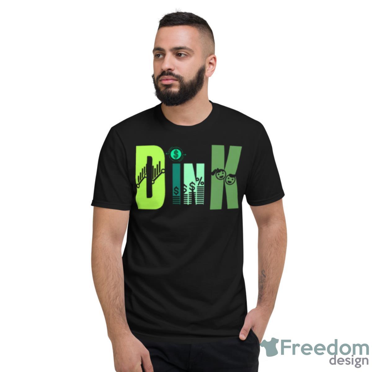 Dual Income No Kids Shirt - Short Sleeve T-Shirt
