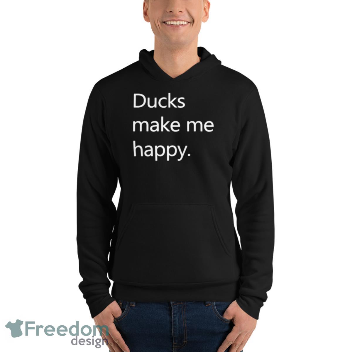 Ducks Make Me Happy Howie Mande Shirt - Unisex Fleece Pullover Hoodie Ducks Make Me Happy Howie Mande Shirt - Unisex Fleece Pullover Hoodie