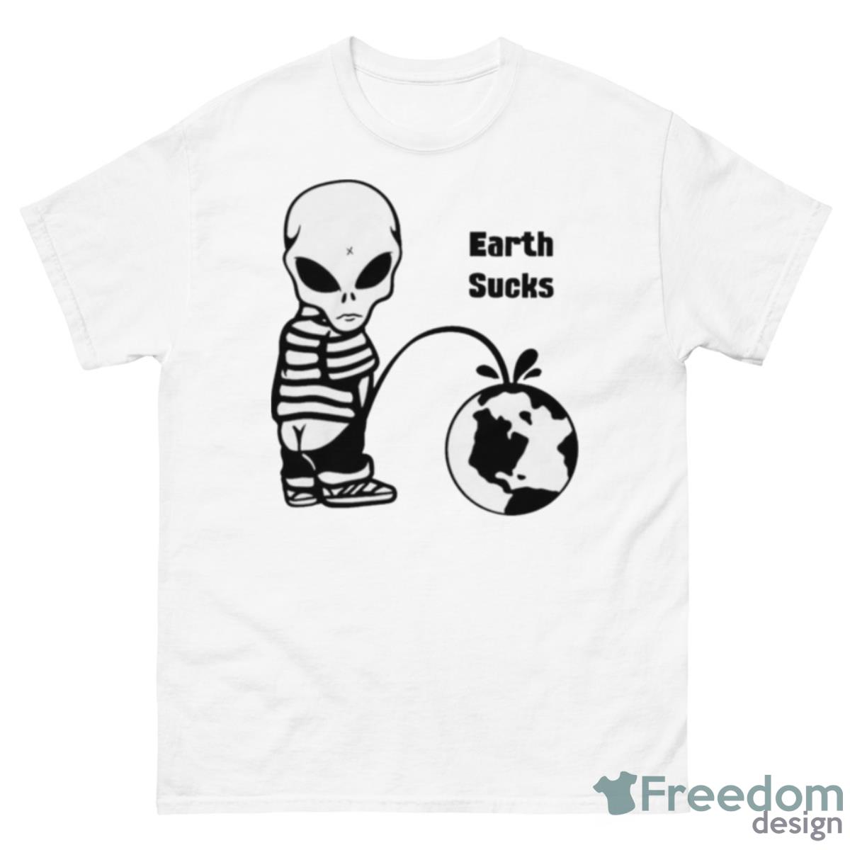 Earth Sucks Shirt - 500 Men’s Classic Tee Gildan