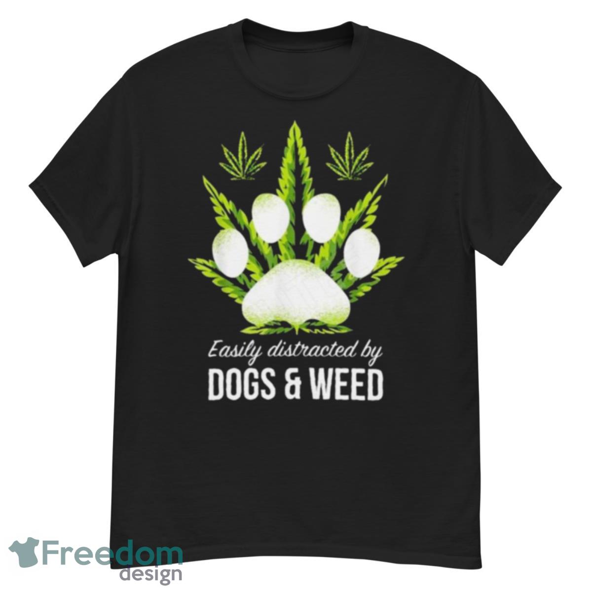 Easily Distracted By Dog And Weed Shirt - G500 Men’s Classic T-Shirt Easily Distracted By Dog And Weed Shirt - G500 Men’s Classic T-Shirt