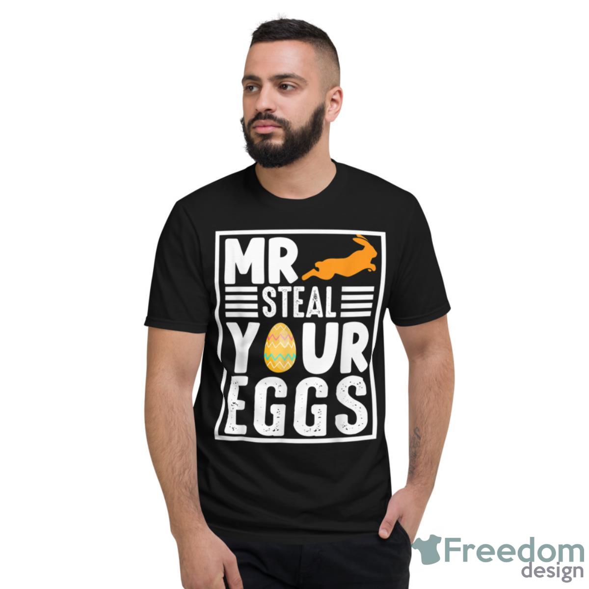 Easter Boys Toddlers Mr Steal Your Eggs Funny Spring Humor Shirt - Short Sleeve T-Shirt
