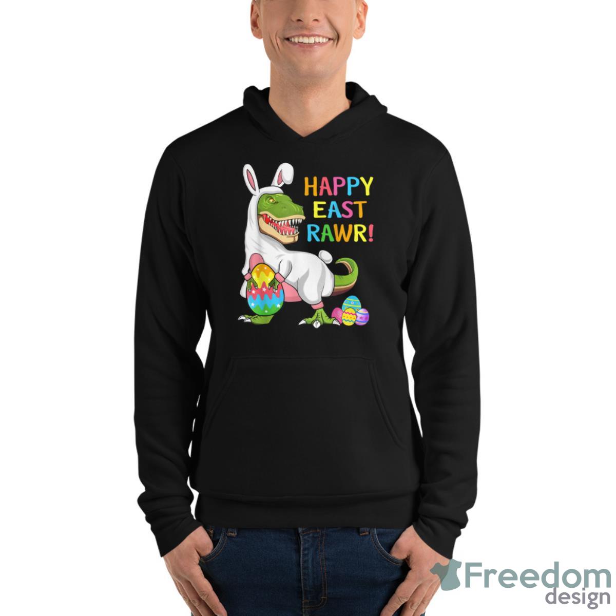 Easter Day Dinosaur Funny Happy Eastrawr T Rex Easter Shirt - Unisex Fleece Pullover Hoodie Easter Day Dinosaur Funny Happy Eastrawr T Rex Easter Shirt - Unisex Fleece Pullover Hoodie