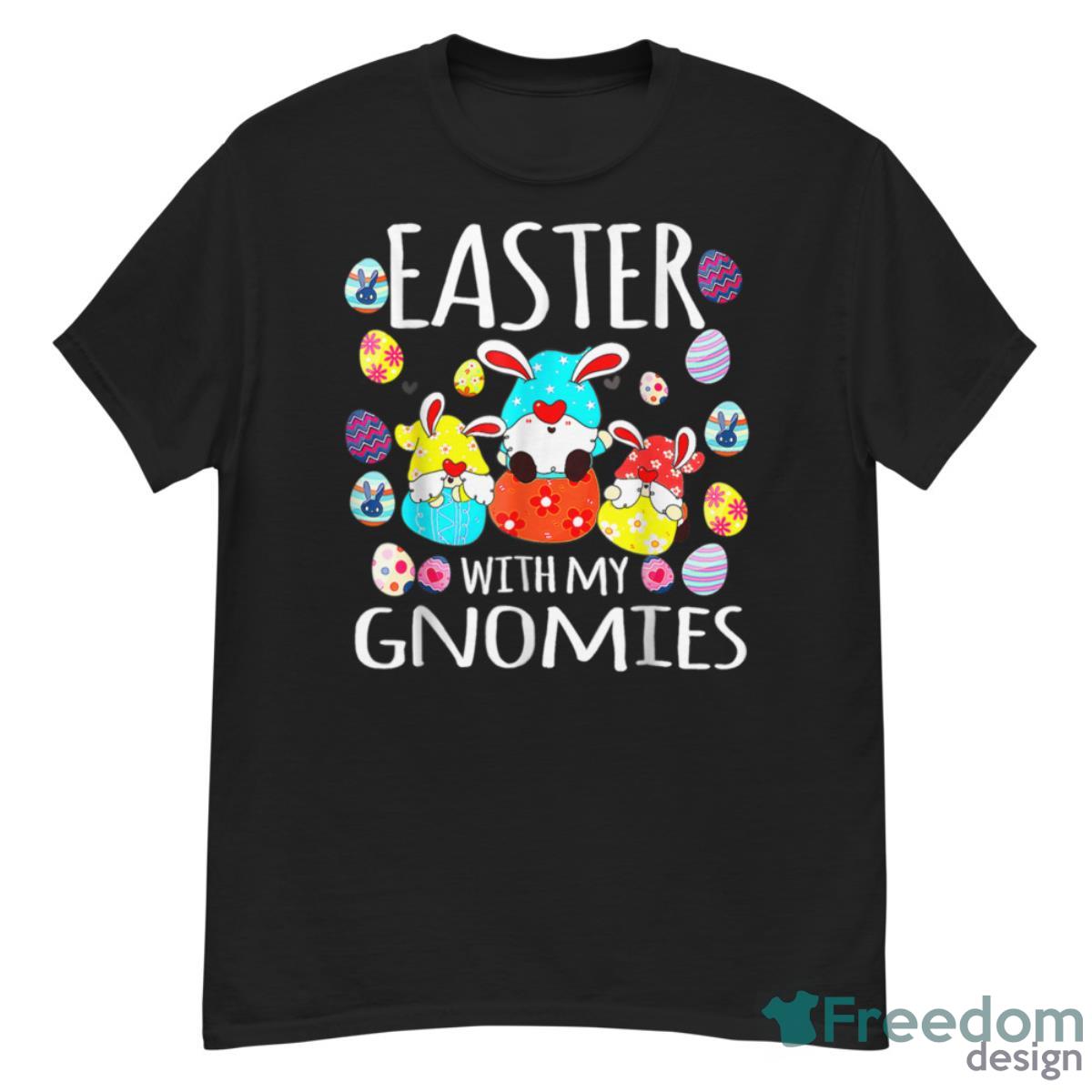 Easter With My Gnomies Happy Easter Day Funny Egg Bunny Shirt - G500 Men’s Classic T-Shirt