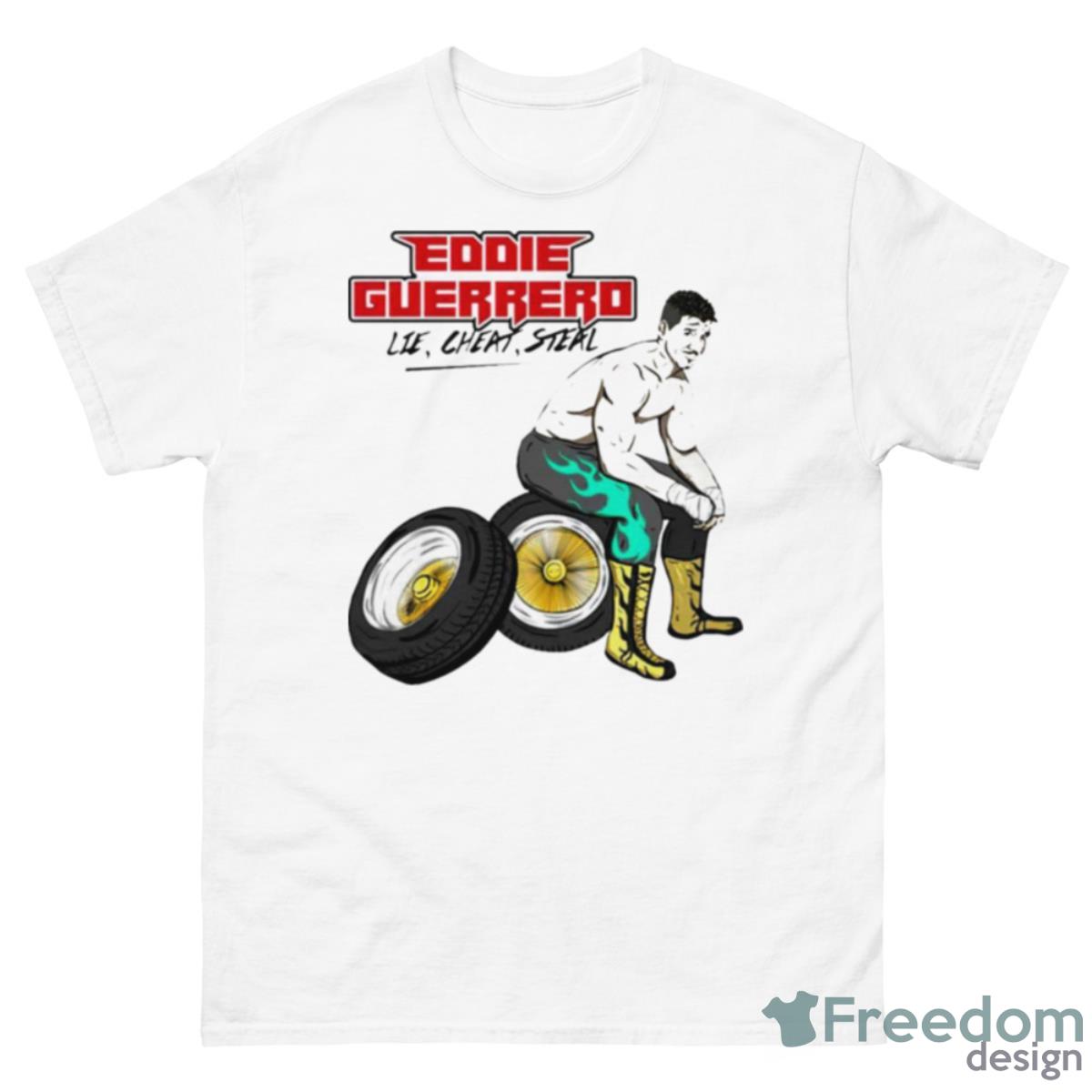 Eddie Guerrero Lie Cheat Steal Shirt - 500 Men’s Classic Tee Gildan