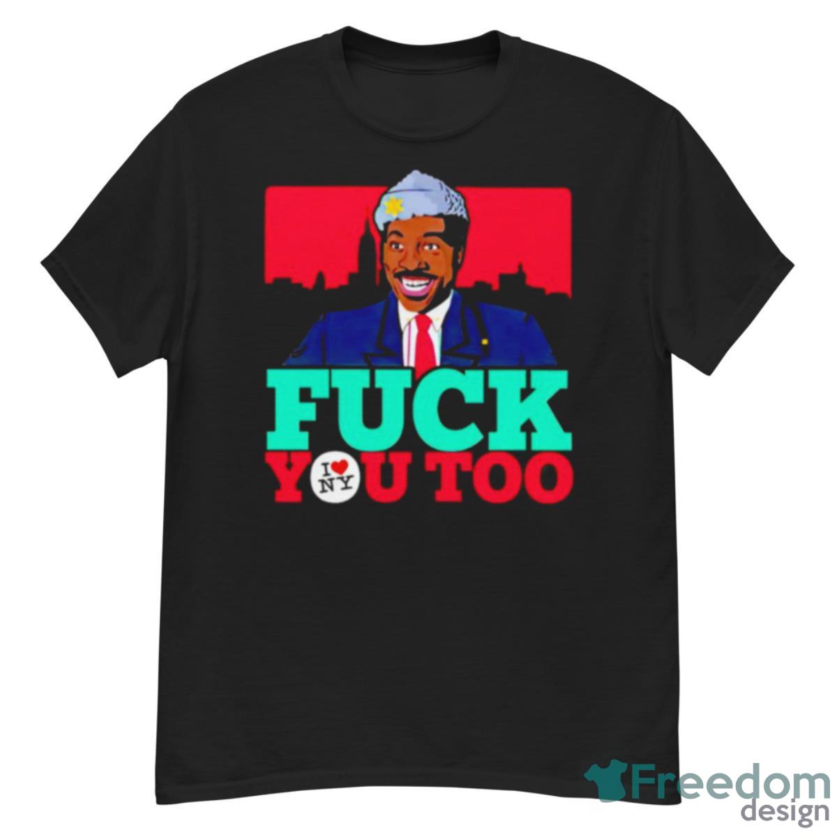 Eddie Murphy Fuck You Too Shirt - G500 Men’s Classic T-Shirt