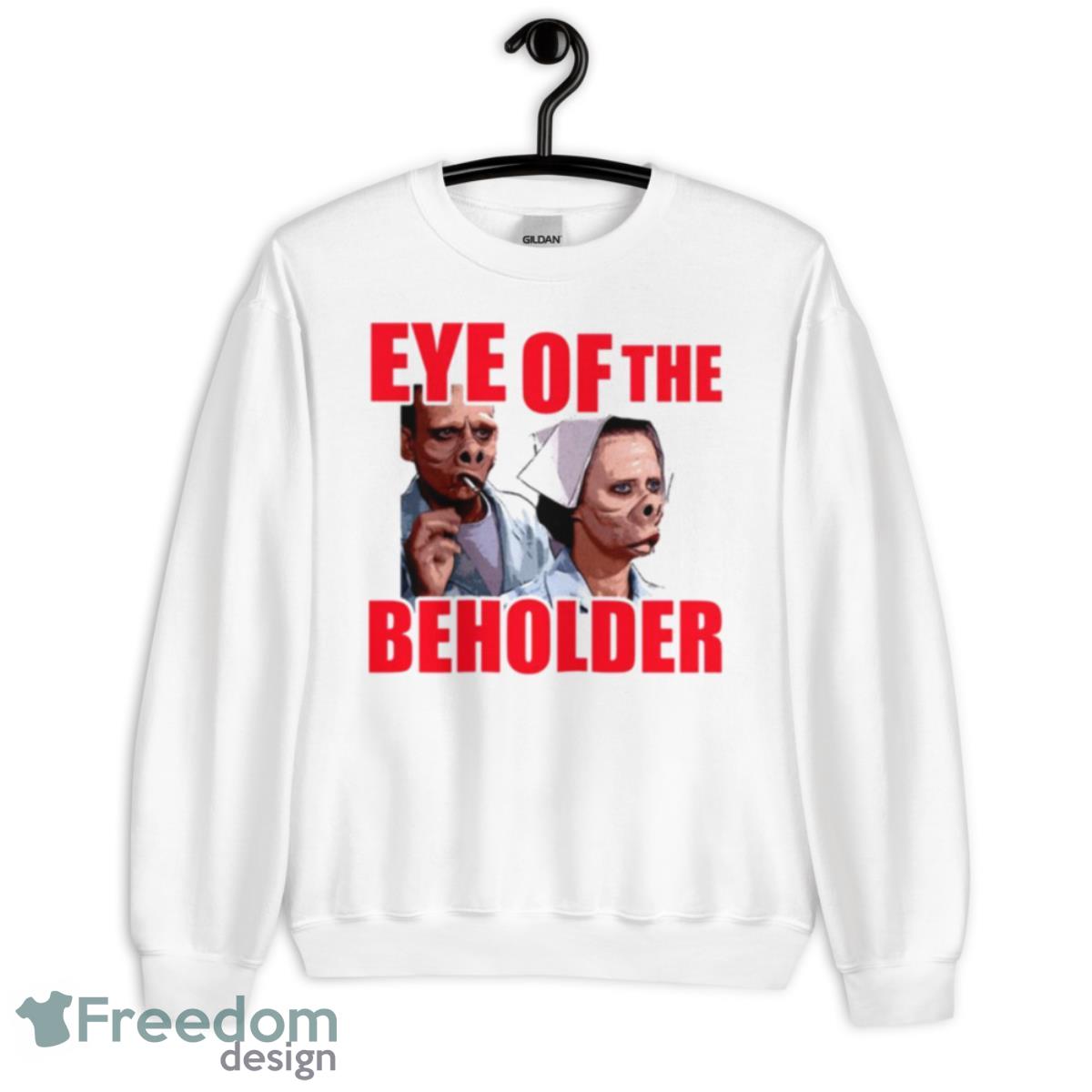 Eye Of The Beholder From The Twilight Zone Shirt - Unisex Heavy Blend Crewneck Sweatshirt