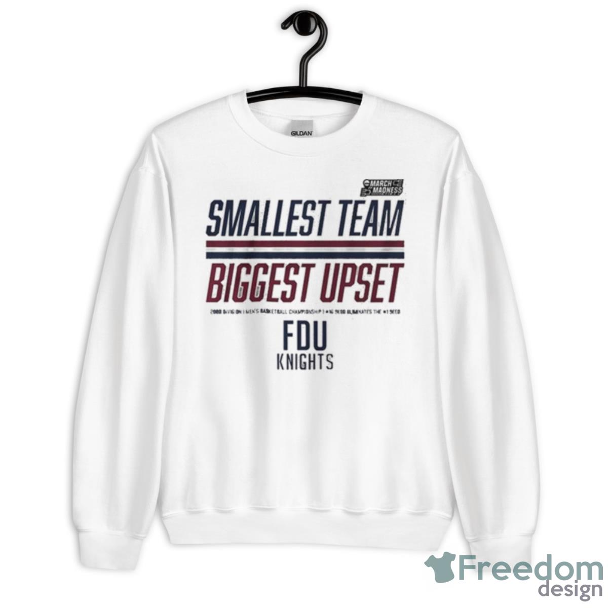 Fairleigh Dickinson Smallest Team, Biggest Upset 2023 NCAA March Madness Shirt - Unisex Heavy Blend Crewneck Sweatshirt