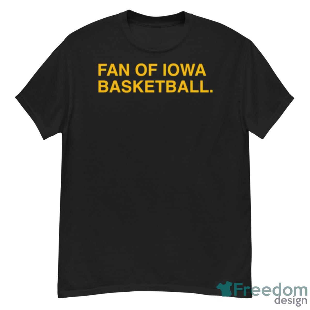 Fan Of Iowa Basketball Shirt - G500 Men’s Classic T-Shirt