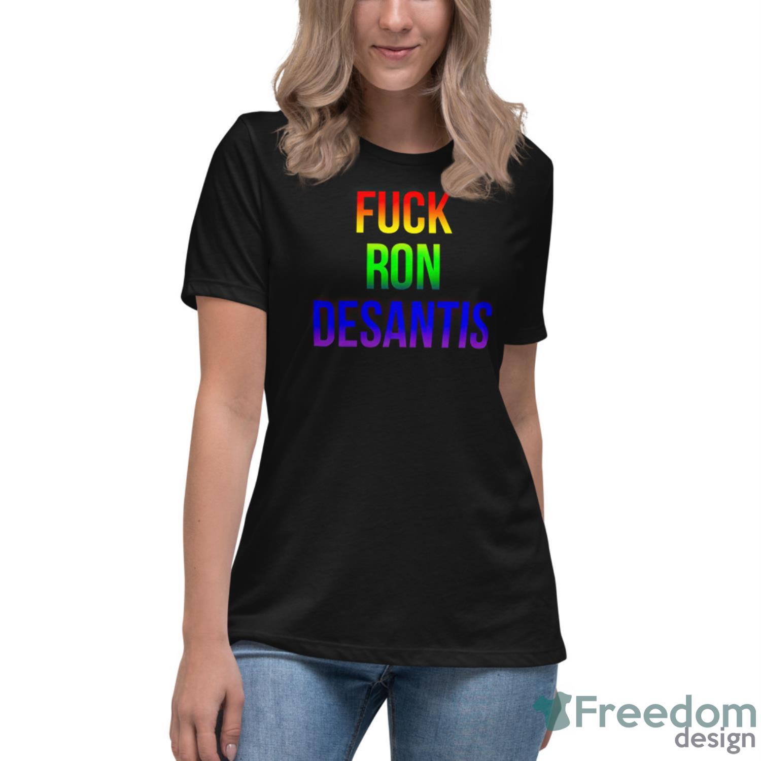FCk Ron Desantis Shirt - Womens Relaxed Short Sleeve Jersey Tee FCk Ron Desantis Shirt - Womens Relaxed Short Sleeve Jersey Tee