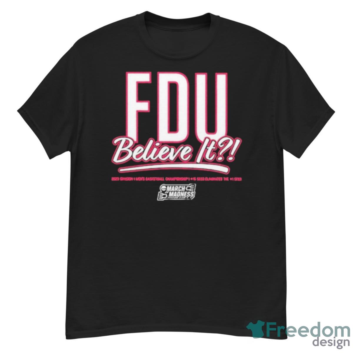 FDU Knights Believe It March Madness 2023 Shirt - G500 Men’s Classic T-Shirt