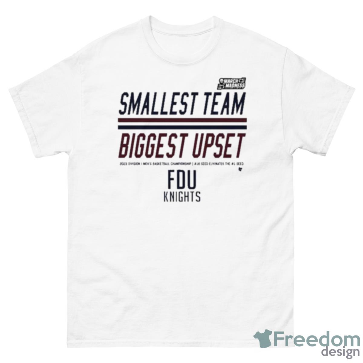 FDU Knights Smallest Team Biggest Upset March Madness 2023 Shirt - 500 Men’s Classic Tee Gildan