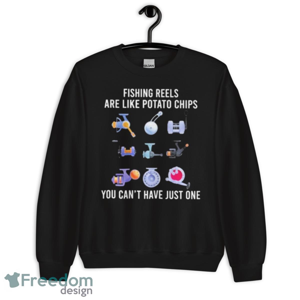 Fishing Reels Are Like Potato Chips You Can’t Have Just One Shirt - Unisex Crewneck Sweatshirt Fishing Reels Are Like Potato Chips You Can’t Have Just One Shirt - Unisex Crewneck Sweatshirt