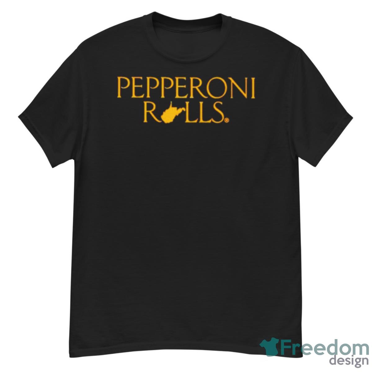 Fran Fraschilla West Virginia University Pepperoni Rolls Shirt - G500 Men’s Classic T-Shirt
