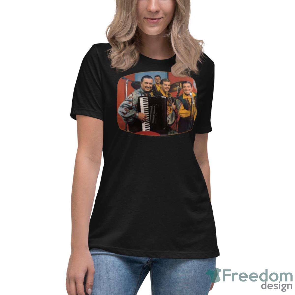 Frankie Yankovic And Band Members Color Photo 1960s Shirt - Womens Relaxed Short Sleeve Jersey Tee Frankie Yankovic And Band Members Color Photo 1960s Shirt - Womens Relaxed Short Sleeve Jersey Tee