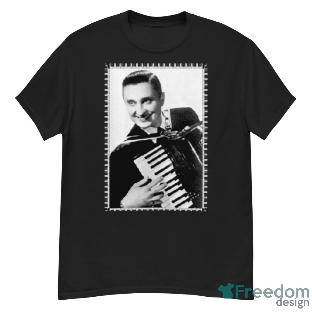 Frankie Yankovic With Accordion B&w Shirt - G500 Men’s Classic T-Shirt