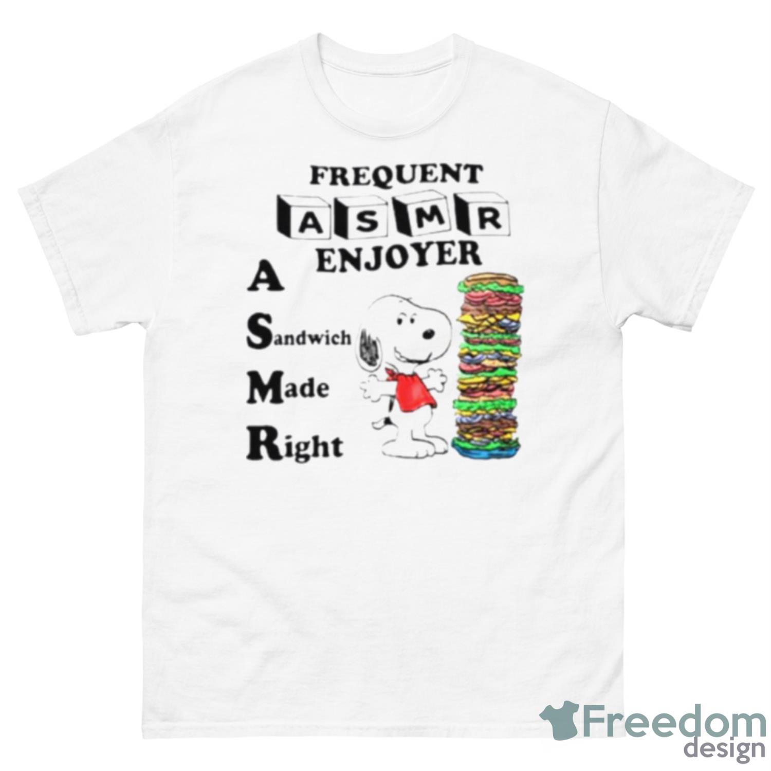 Frequent Asmr Enjoyer A Sandwich Made Right Shirt - 500 Men’s Classic Tee Gildan