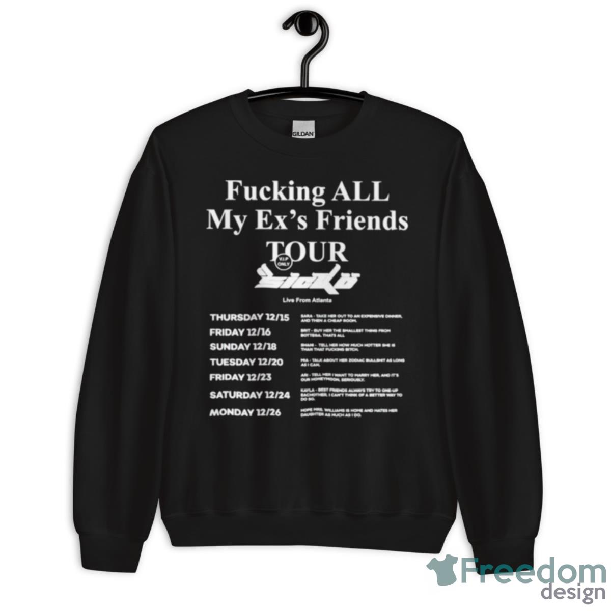 Fucking All My Ex’s Friends Tour Shirt - Unisex Crewneck Sweatshirt Fucking All My Ex’s Friends Tour Shirt - Unisex Crewneck Sweatshirt