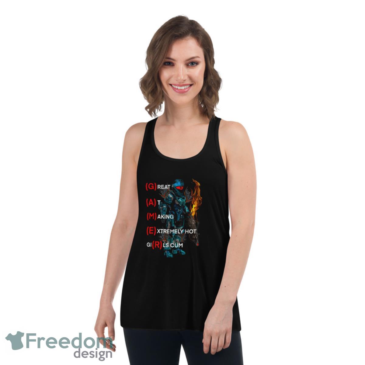 Gamer Great At Making Extremely Hot Girl Cum Shirt - Womens Flowy Racerback Tank Gamer Great At Making Extremely Hot Girl Cum Shirt - Womens Flowy Racerback Tank