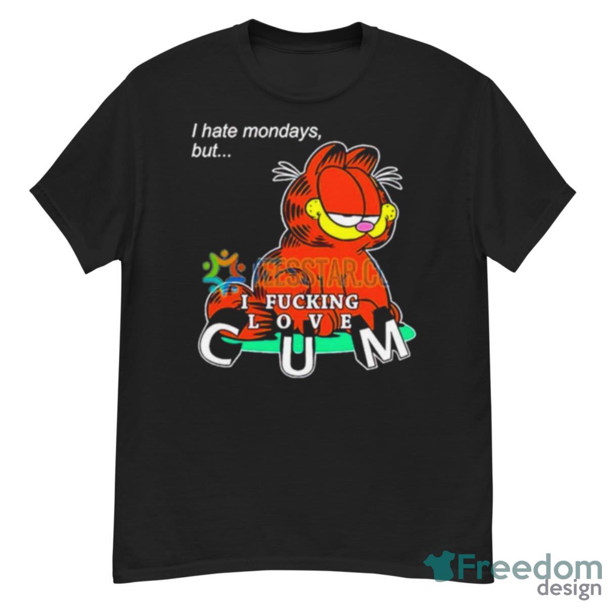 Garfield I Hate Mondays But I Fucking Love Cum Shirt - G500 Men’s Classic T-Shirt