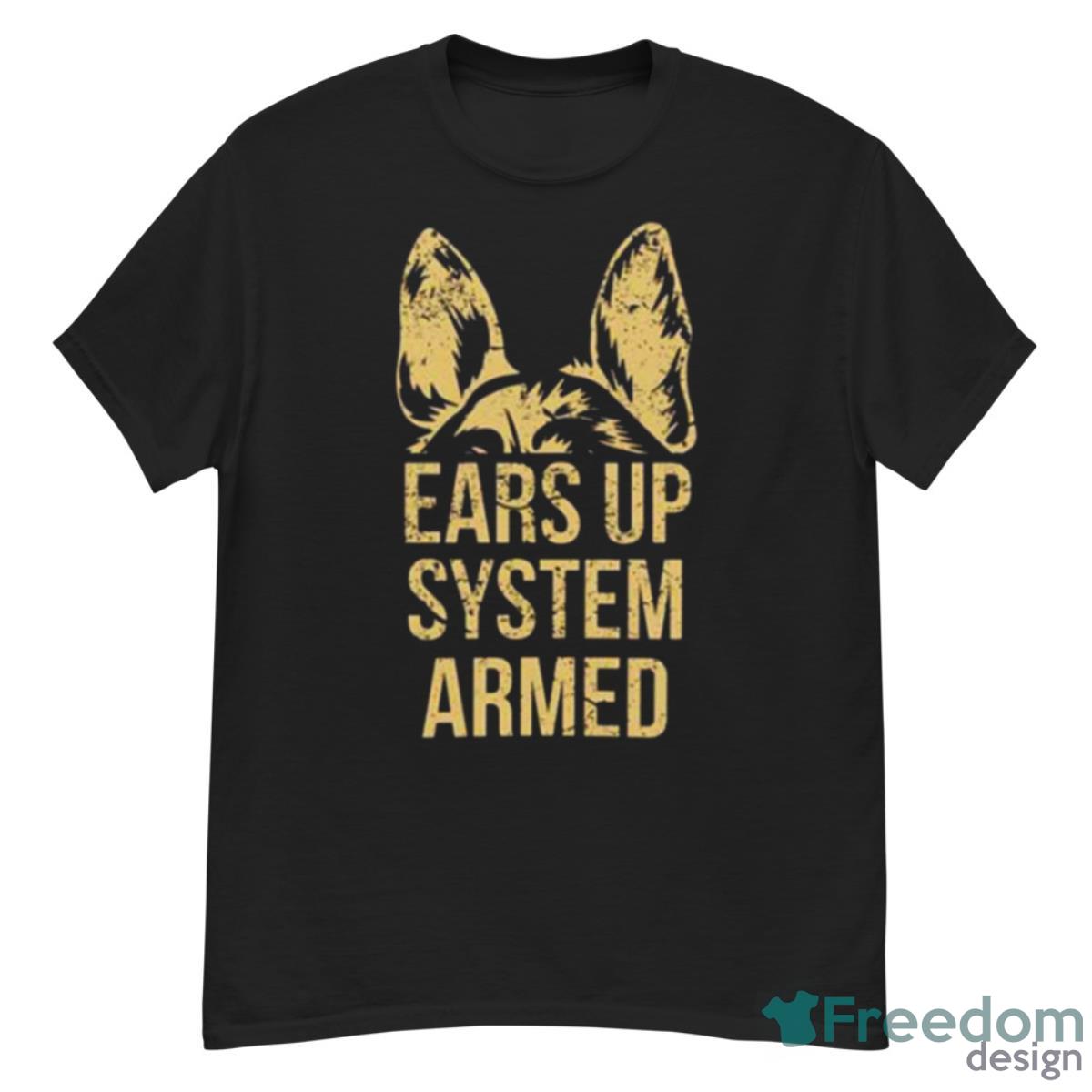 German Shepherd Ears Up System Armed Shirt - G500 Men’s Classic T-Shirt