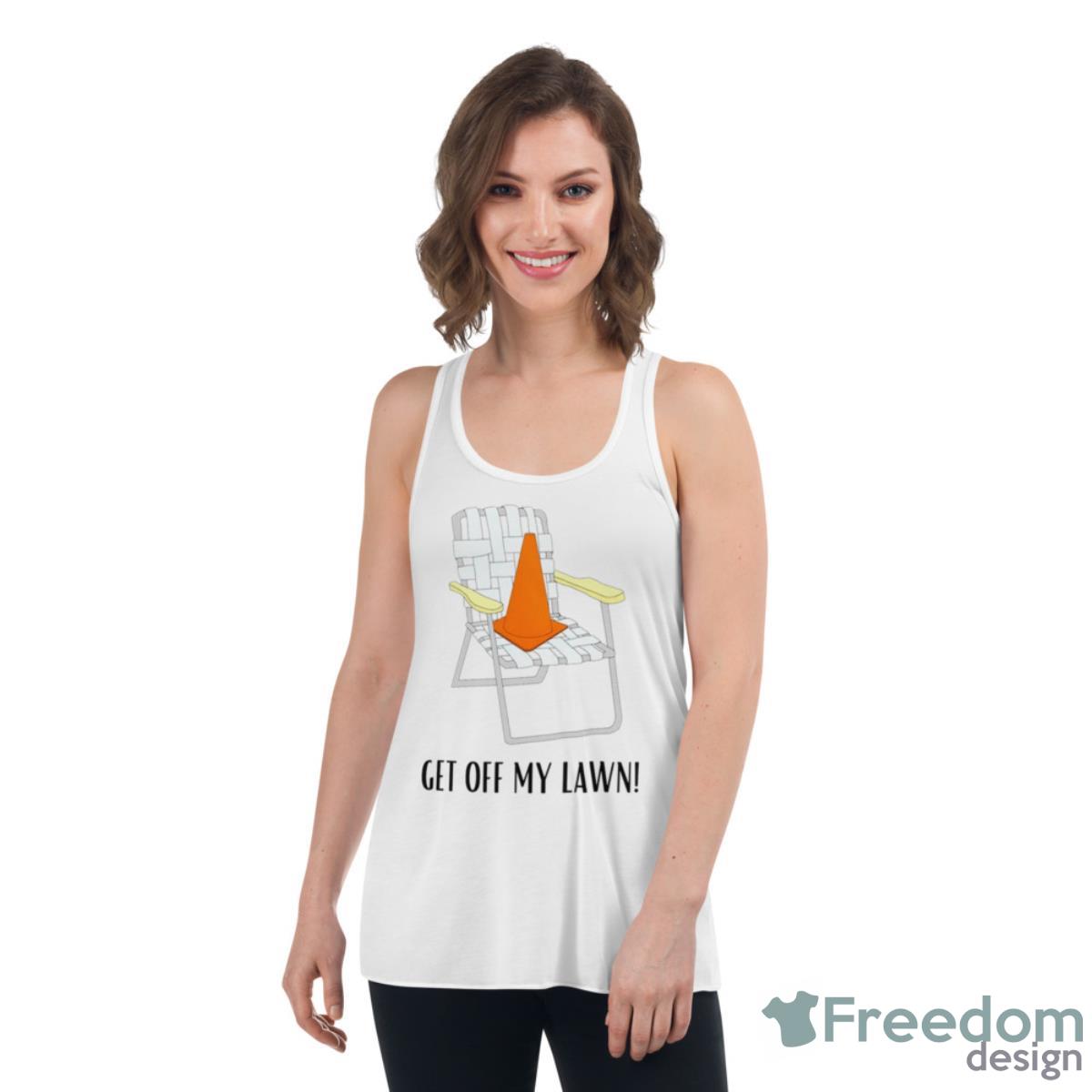 Get Off My Lawn Shirt - Womens Flowy Racerback Tank Get Off My Lawn Shirt - Womens Flowy Racerback Tank