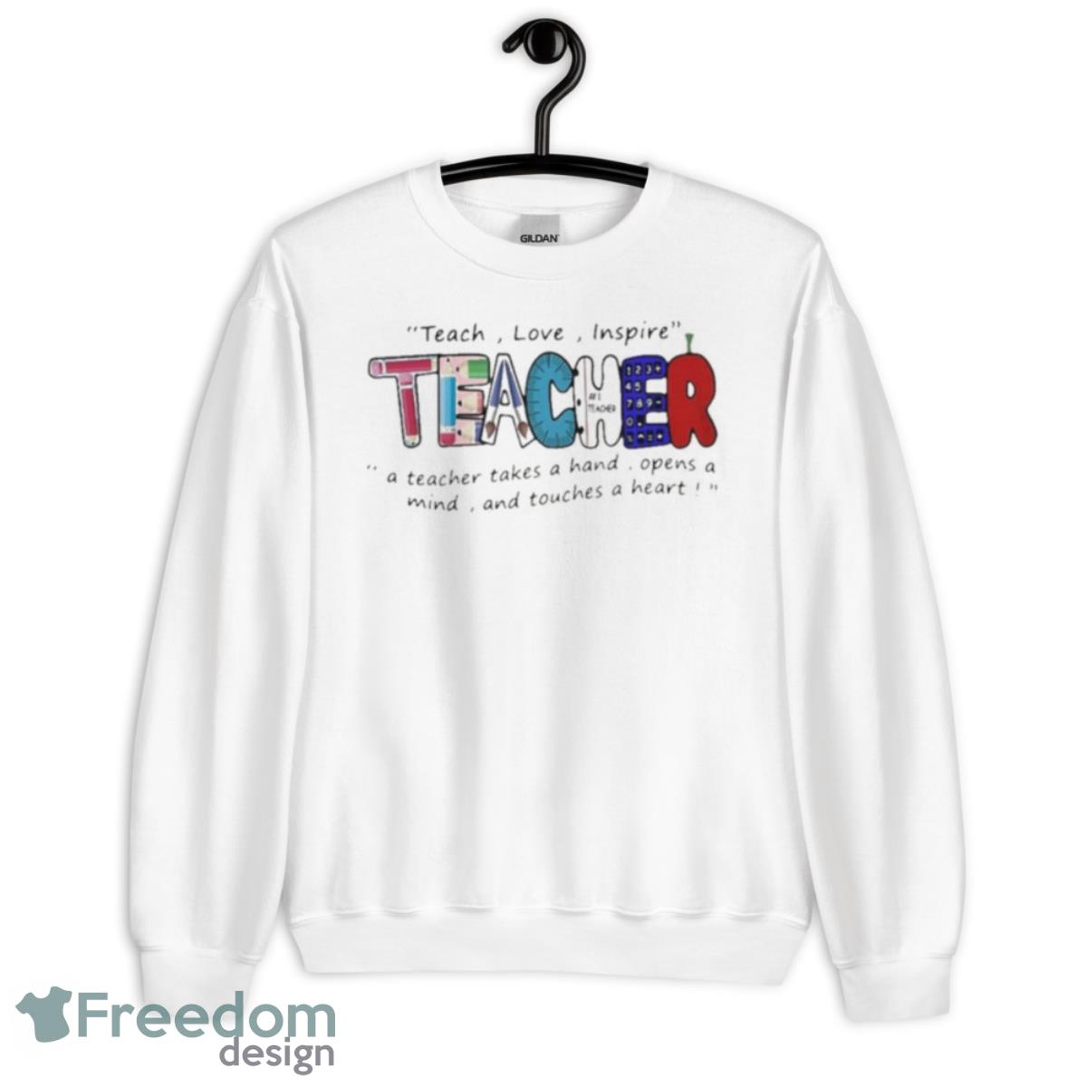 Gift Teach Love Inspire Teacher Teaching Shirt - Unisex Heavy Blend Crewneck Sweatshirt