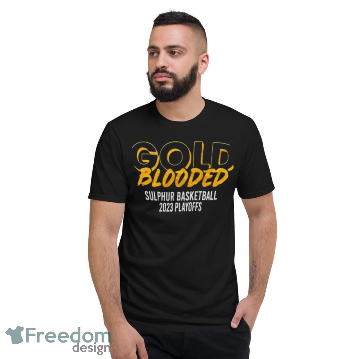Gold Blooded Sulphur Basketball 2023 Playoff Shirt - Short Sleeve T-Shirt
