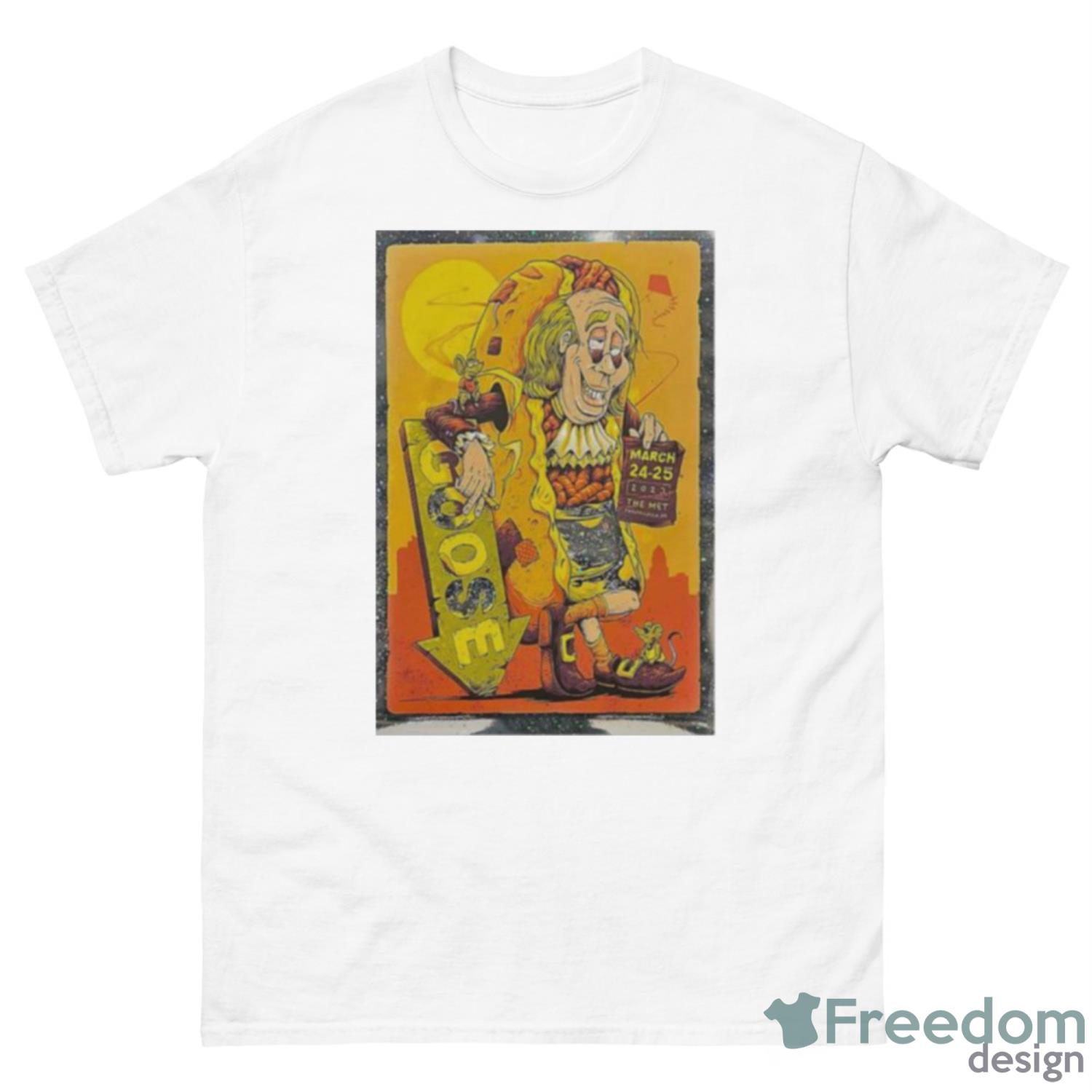 Goose March 24+25 2023 The Met Philadelphia PA Poster Shirt - 500 Men’s Classic Tee Gildan