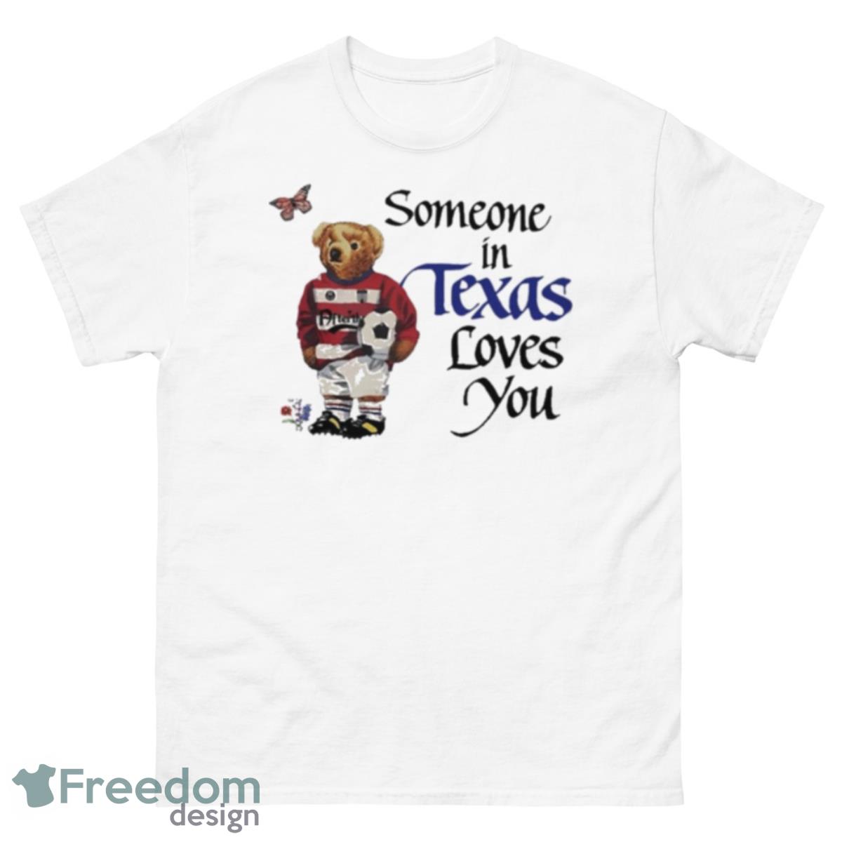 Gwen Someone In Texas Loves You Shirt - 500 Men’s Classic Tee Gildan