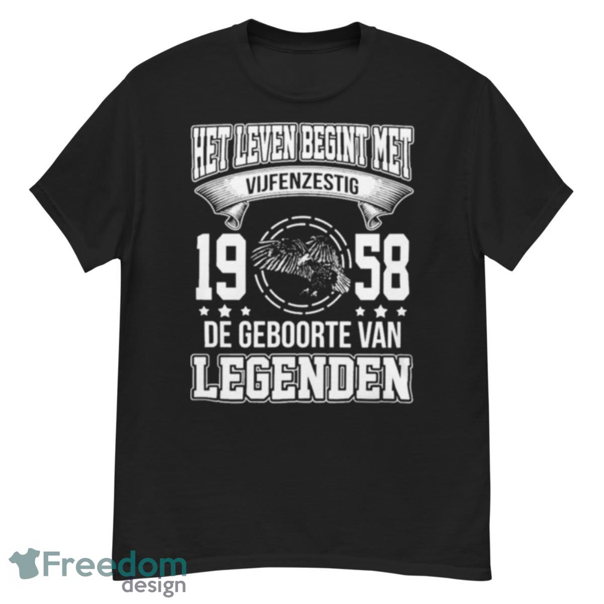 Het Leven Begint Met Vijfenzestig 19 58 De Geboorte Van Legenden Shirt - G500 Men’s Classic T-Shirt