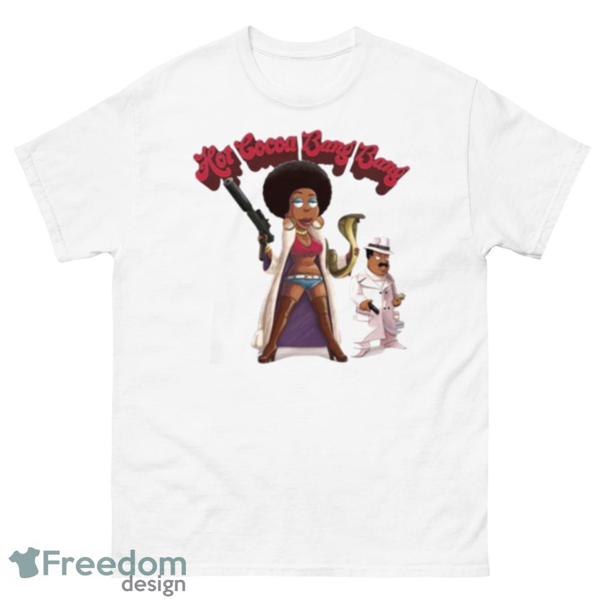 Hot Cocoa Bang Bang The Cleveland Show Shirt - 500 Men’s Classic Tee Gildan