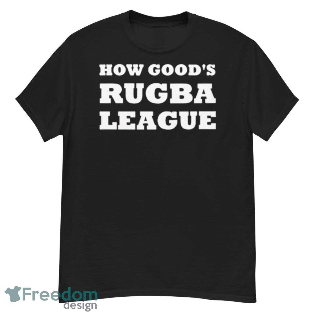 How Good’s Rugba League Shirt - G500 Men’s Classic T-Shirt