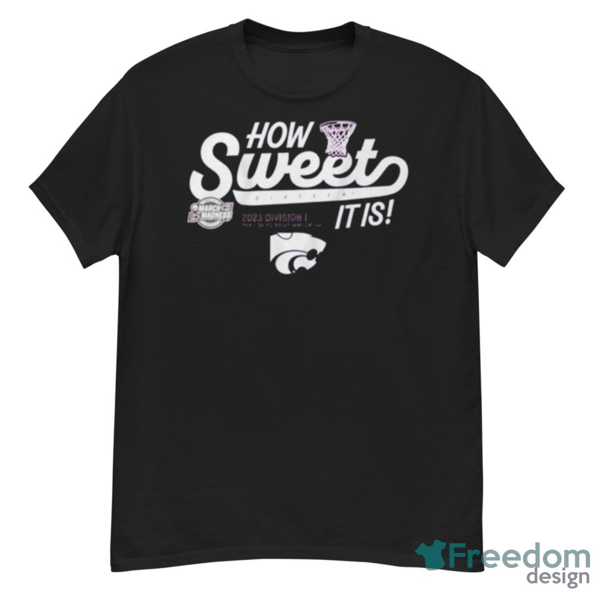 How Sweet Sixteen It Is Kansas State Wildcats 2023 March Madness Shirt - G500 Men’s Classic T-Shirt