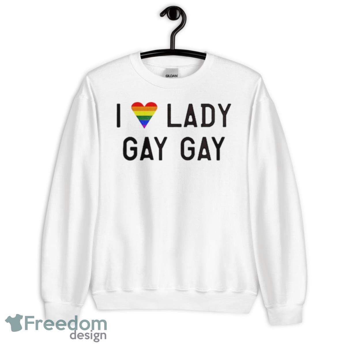 I Love Lady Gay Gay LGBT Shirt - Unisex Heavy Blend Crewneck Sweatshirt